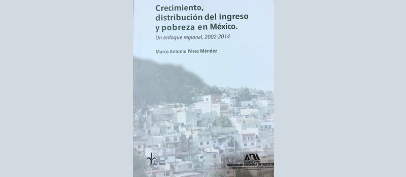 Crecimiento, distribución del ingreso y pobreza en México